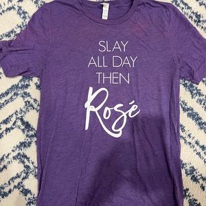 Slay All Day Then Rose Shirt Size Small
